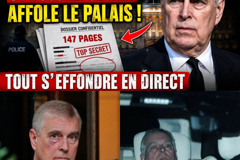 Scandale Royal : Le Dossier Secret de 147 Pages Qui Fait Trembler le Palais et Accable le Prince Andrew